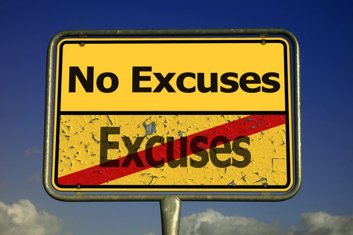 Leaving excuses behind for no excuses